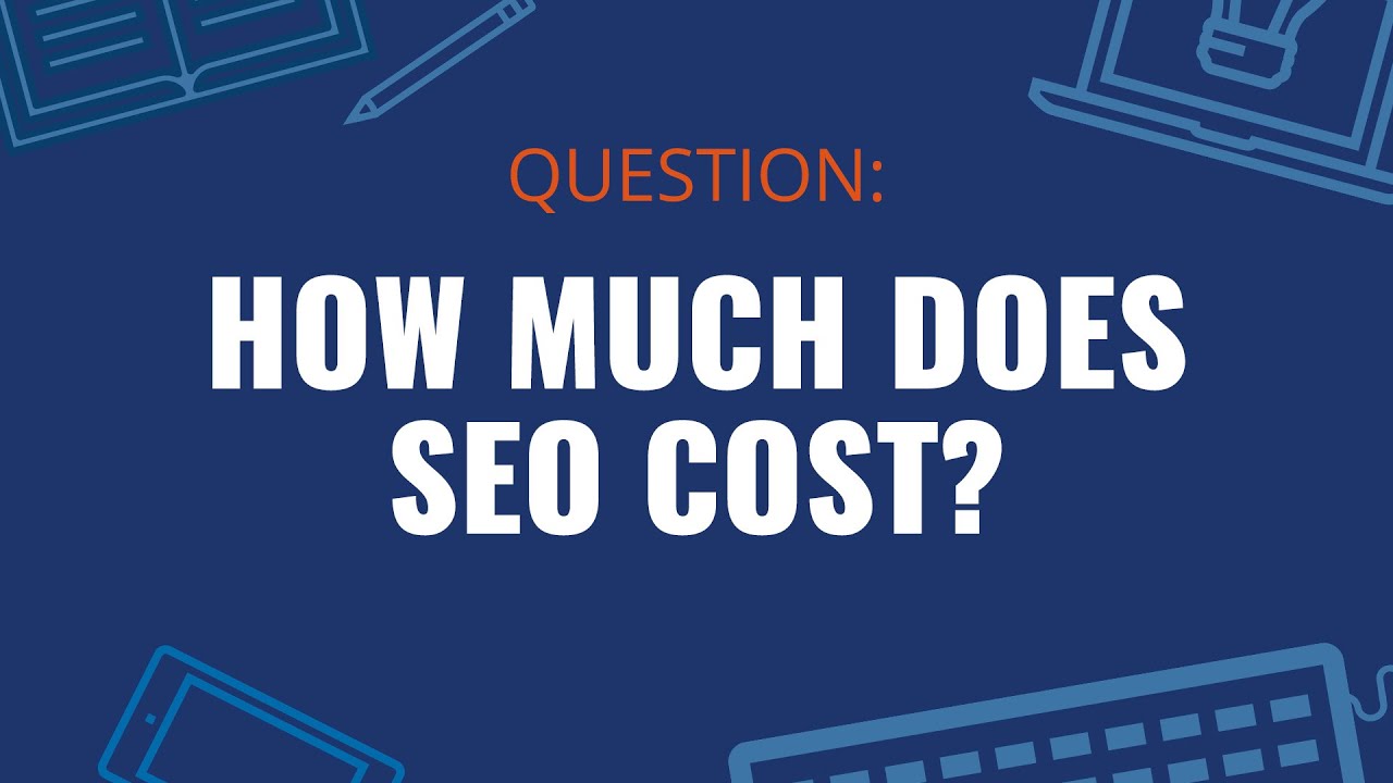 How much does SEO cost?